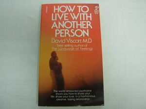 How To Live With Another Person by David Viscott