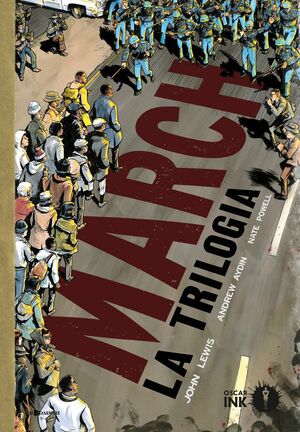March. La trilogia by Nate Powell, John Lewis, Andrew Aydin