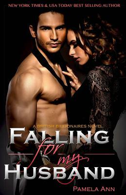 Falling For My Husband by Pamela Ann