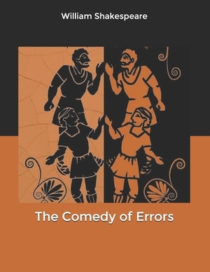 The Comedy of Errors by William Shakespeare