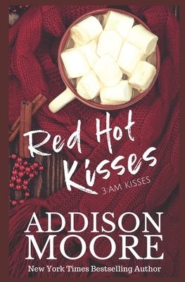 Red Hot Kisses by Addison Moore