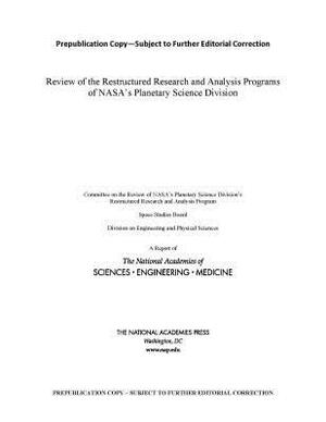 Review of the Restructured Research and Analysis Programs of Nasa's Planetary Science Division by Division on Engineering and Physical Sci, Space Studies Board, National Academies of Sciences Engineeri