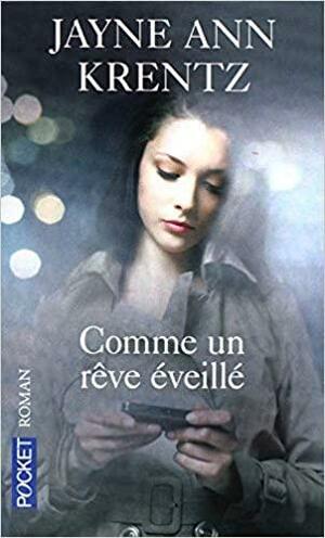 Comme un rêve éveillé by Jayne Ann Krentz