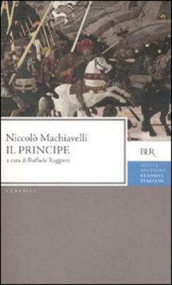 Il principe. Testo originale e versione in italiano contemporaneo by Niccolò Machiavelli