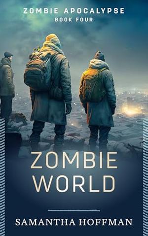 Zombie World by Samantha Hoffman