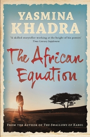 The African Equation by Howard Curtis, Bożena Sęk, ياسمينة خضرا, Yasmina Khadra