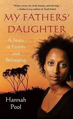My Fathers' Daughter: A Story of Family and Belonging by Hannah Azieb Pool