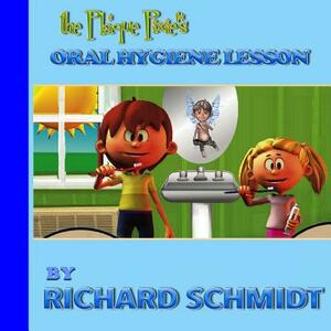 The Plaque Pixie's Oral Hygiene Lesson by Richard Schmidt