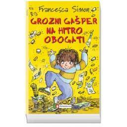 Grozni Gašper na hitro obogati by Francesca Simon