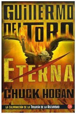 Eterna by Guillermo del Toro, Chuck Hogan