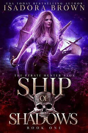 Ship of Shadows by Isadora Brown, Isadora Brown