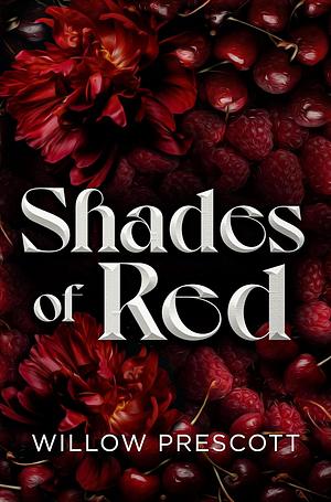 Shades of Red by Willow Prescott