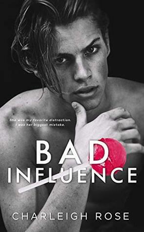 Bad Influence by Charleigh Rose