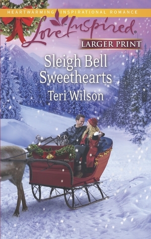 Sleigh Bell Sweethearts by Teri Wilson