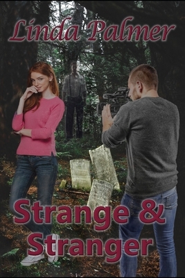 Strange and Stranger by Linda Palmer