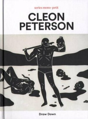 Cleon Peterson by Shepard Fairey, Leigh Ledare, Kathleen Sleboda, Christopher Sleboda