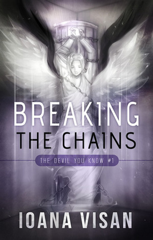 Breaking the Chains by Ioana Visan