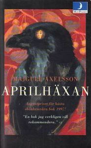 Aprilhäxan by Majgull Axelsson