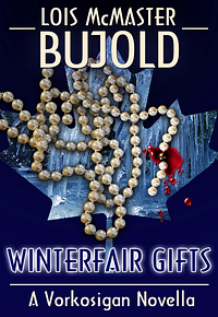 Winterfair Gifts by Lois McMaster Bujold