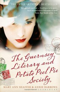 The Guernsey Literary and Potato Peel Pie Society by Annie Barrows, Mary Ann Shaffer