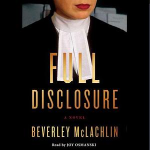 Full Disclosure by Beverley McLachlin