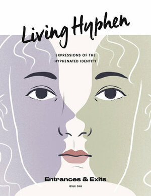 Living Hyphen: Entrances & Exits by Justine Abigail Yu