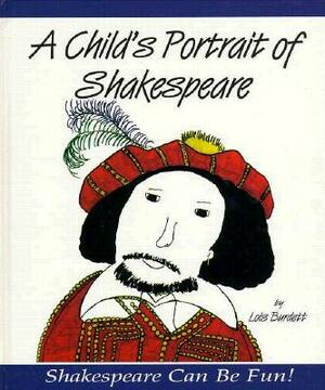 A Child's Portrait of Shakespeare by Lois Burdett