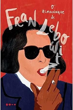 O Almanaque de Fran Lebowitz by Fran Lebowitz