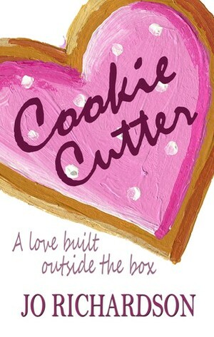 Cookie Cutter by Jo Richardson, J.R. Richardson