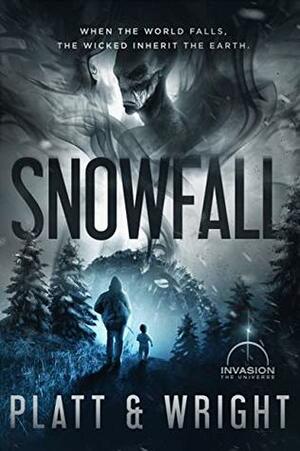 Snowfall (An Invasion Universe Novel) by Sean Platt, David W. Wright