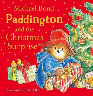 Paddington and the Christmas Surprise by Michael Bond