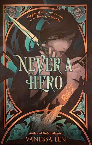 Never a Hero by Vanessa Len