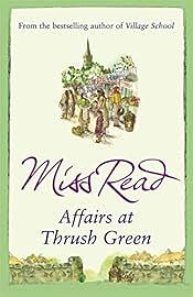 Affairs at Thrush Green by Miss Read