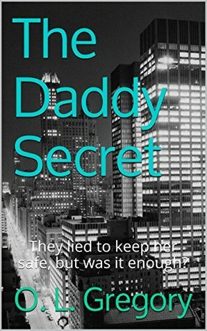 The Daddy Secret by O.L. Gregory