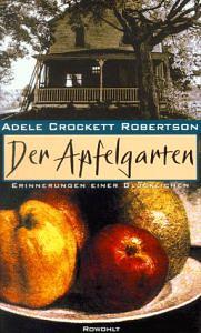 Der Apfelgarten: Erinnerungen einer Glücklichen by Adele Crockett Robertson