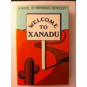 Welcome to Xanadu by Nathaniel Benchley