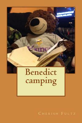Benedict camping by Cherish Fultz
