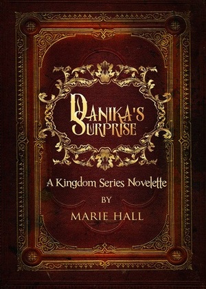 Danika's Surprise by Marie Hall