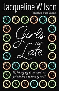 Girls Out Late by Jacqueline Wilson