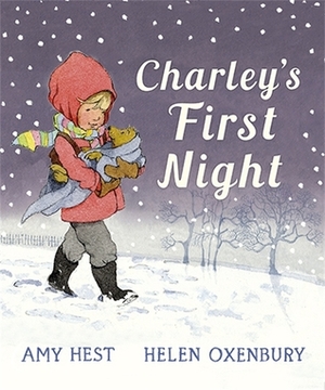 Charley's First Night by Amy Hest, Helen Oxenbury