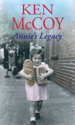 Annie's Legacy A by Ken McCoy