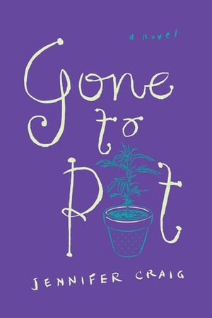 Gone to Pot by Jennifer Craig