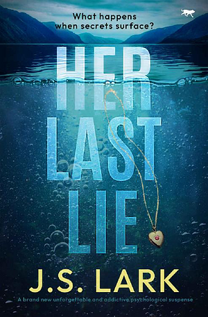 Her Last Lie by J.S. Lark, J.S. Lark