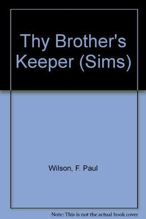 Thy Brother's Keeper by F. Paul Wilson