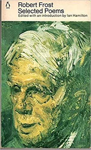 Robert Frost: Selected Poems by Robert Frost