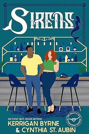 Sirens by Cynthia St. Aubin, Kerrigan Byrne