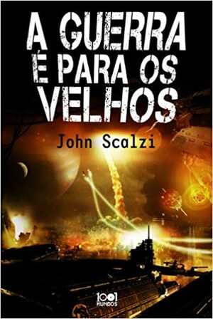 A Guerra é para os Velhos by John Scalzi