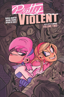 Pretty Violent, Volume 2 by Derek Hunter, Jason Young
