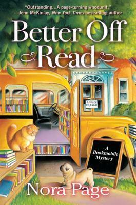 Better Off Read: A Bookmobile Mystery by Nora Page