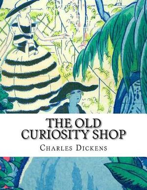 The Old Curiosity Shop by Charles Dickens